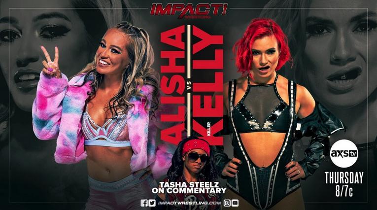 Killer Kelly goes one-on-one with Alisha as Tasha Steelz provides guest commentary this Thursday on IMPACT! Wrestling!